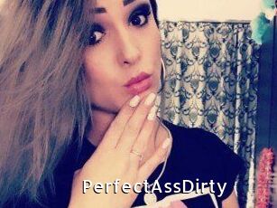 PerfectAssDirty