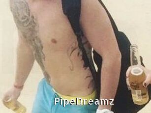 PipeDreamz