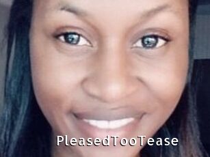 PleasedTooTease