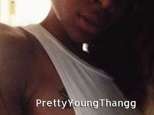 PrettyYoungThangg