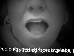 Publicdisgraceanyplace