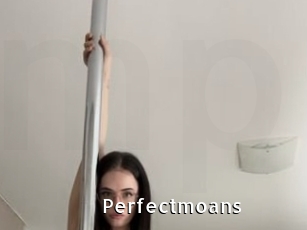 Perfectmoans