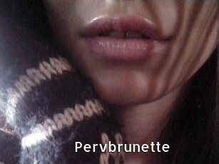 Pervbrunette