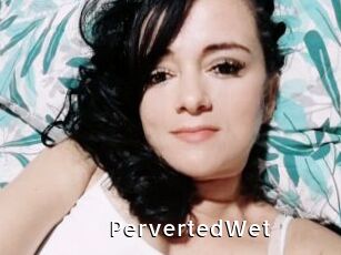 PervertedWet