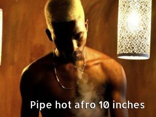 Pipe_hot_afro_10_inches