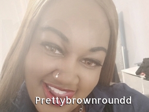 Prettybrownroundd