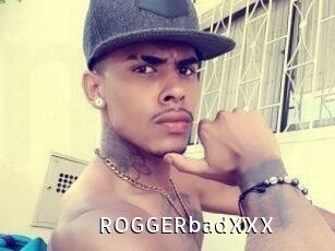 ROGGERbadXXX