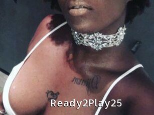 Ready2Play25