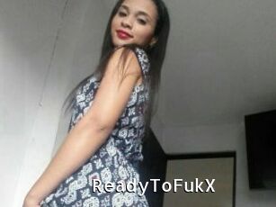 ReadyToFukX