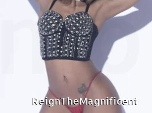 ReignTheMagnificent