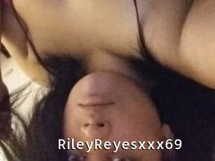 RileyReyesxxx69