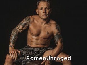 RomeoUncaged