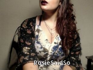 RosieSaidSo