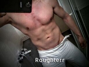 Roughterr
