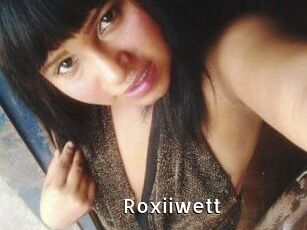 Roxiiwett