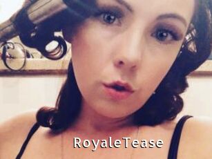 RoyaleTease