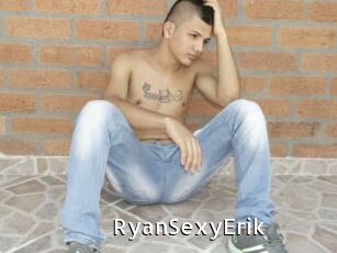 RyanSexyErik