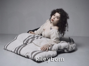 Rileyborn