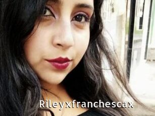 Rileyxfranchescax