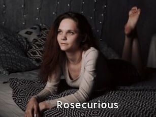 Rosecurious