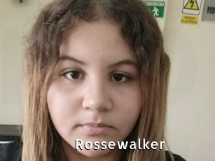 Rossewalker