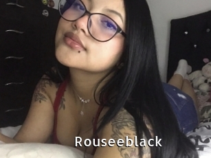 Rouseeblack