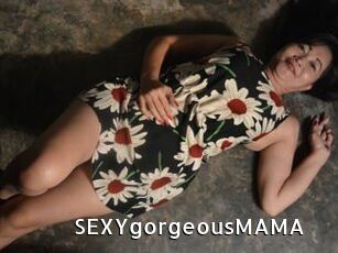 SEXYgorgeousMAMA