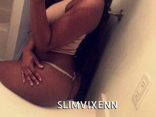 SLIMVIXENN