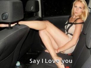 Say_I_Love_you