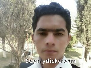 Seemydickcream