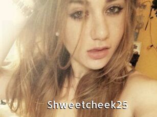 Shweetcheek25