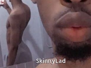SkinnyLad