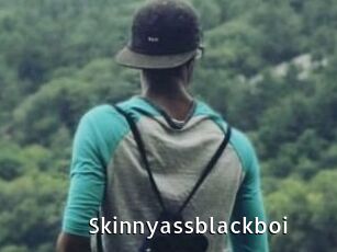 Skinnyassblackboi