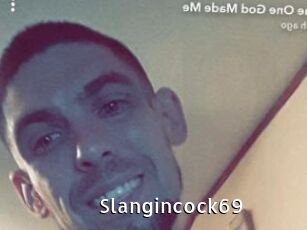 Slangincock69