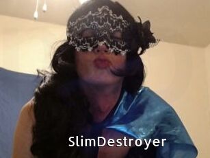 SlimDestroyer