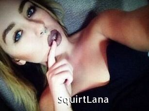 Squirt_Lana