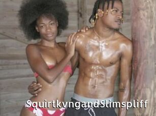 SquirtkvngandSlimspliff