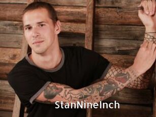 StanNineInch