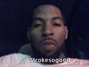 Strokesogood