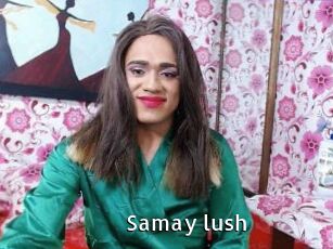 Samay_lush