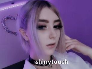 Shinytouch