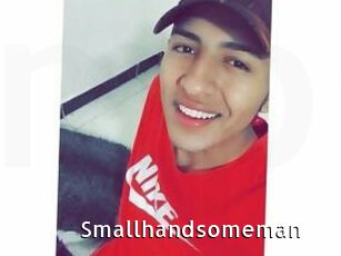 Smallhandsomeman