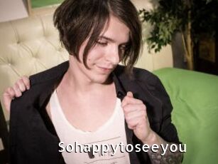 Sohappytoseeyou