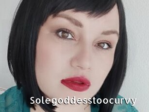 Solegoddesstoocurvy