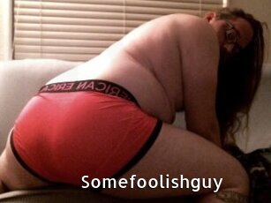 Somefoolishguy