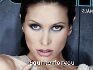 Squirterforyou