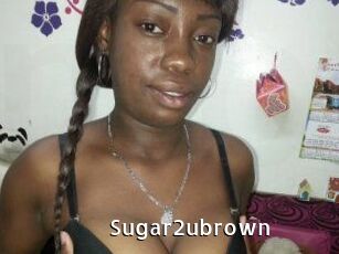 Sugar2ubrown