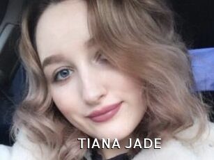 TIANA_JADE
