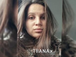 TIIANAx