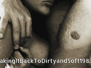 TakingItBackToDirtyandSoft1983